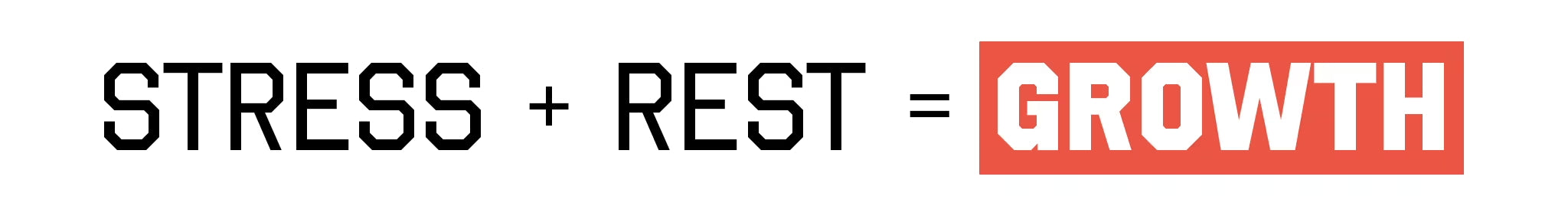 Text: 'Stress + Rest = Growth' with 'Growth' highlighted in red.